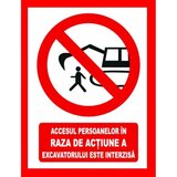 Placuta accesul persoanelor in raza de actiune a excavatorului este interzisa